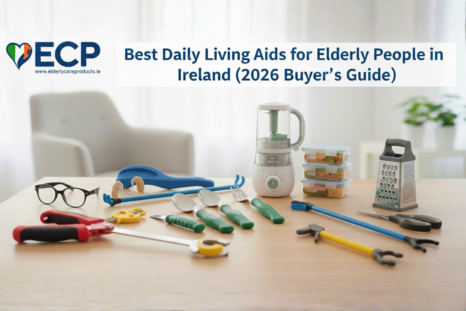 Best Daily Living Aids for Elderly People in Ireland (2026 Buyer’s Guide)