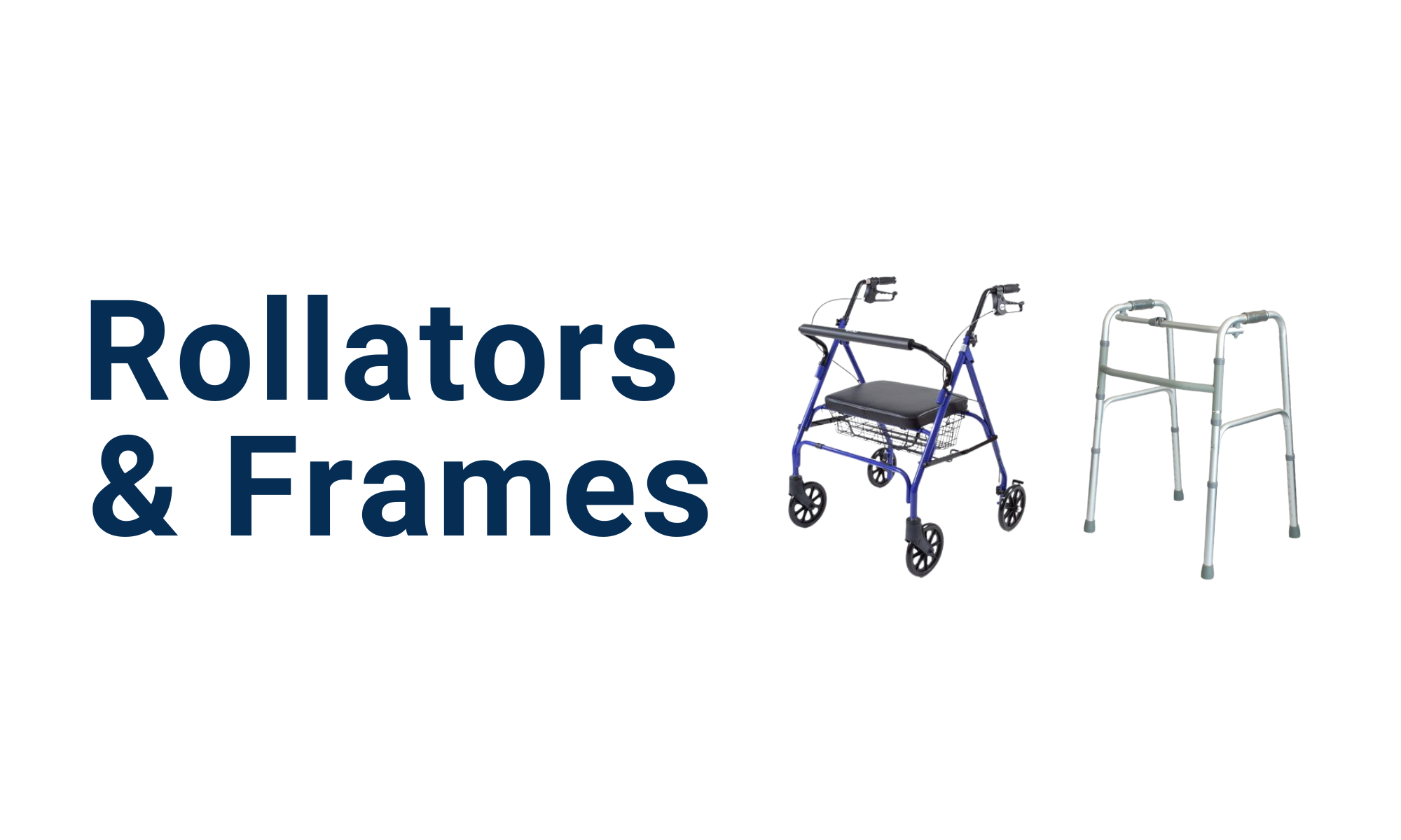 Rollators & Frames
