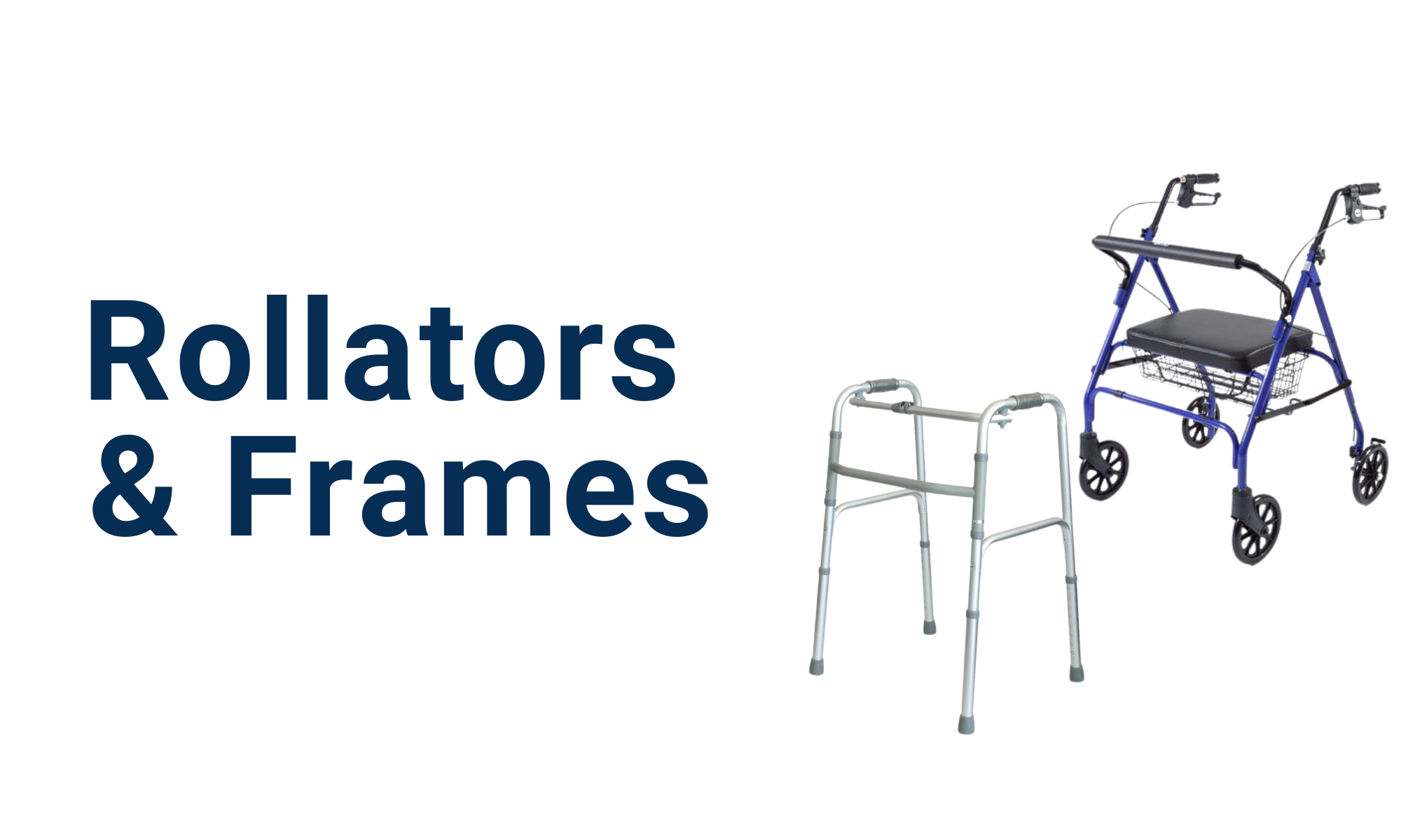 Rollators & Frames